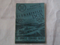 AVENTURILE SUBMARINULUI DOX ~ Pe urmele corabiei negre ~ foto