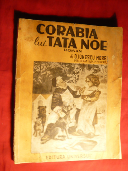D.Ionescu-Morel - Corabia lui Tata Noe - Prima Ed. 1944 ,ilustratii A.Besnau