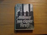 MANNER AUS EIGENER KRAFT - Bruno Paul Schaumburg - Leipzig, 1938, 268 p.