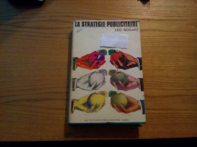 LA STRATEGIE PUBLICITAIRE Strategy in Advertising - Leo Bogart - 1971, 400 p. foto