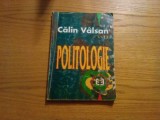 POLITOLOGIE - Calin Valsan - Economica, 1997, 230 p.