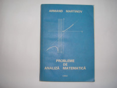 ARMAND MARTINOV - PROBLEME DE ANALIZA MATEMATICA,RF6/2 foto