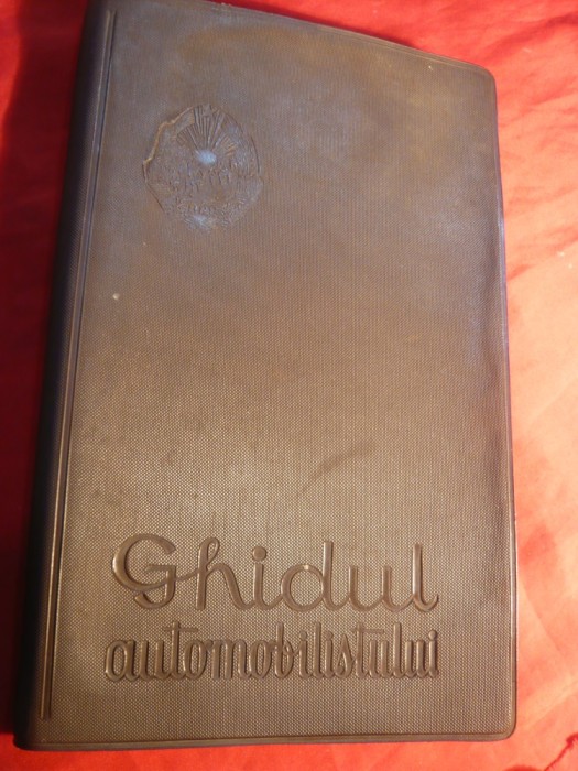 Ghidul Automobilistului din Romania ,cu numeroase harti- Ed. 1960