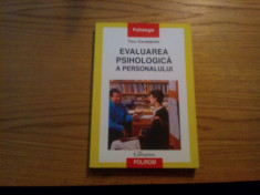 EVALUAREA PSIHOLOGICA A PERSONALULUI -- Ticu Constantin -- 2004, 294 p. foto