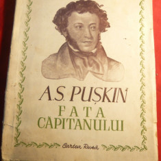 A.S.Puskin - Fata Capitanului , 1949,Ed. Cartea Rusa, trad. E.Camilar