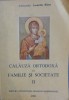 CALAUZA ORTODOXA IN FAMILIE SI SOCIETATE - Vol. II