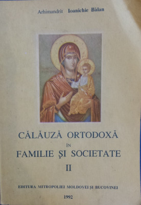 CALAUZA ORTODOXA IN FAMILIE SI SOCIETATE - Vol. II foto