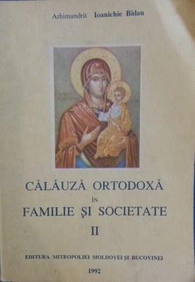 CALAUZA ORTODOXA IN FAMILIE SI SOCIETATE - Vol. II foto