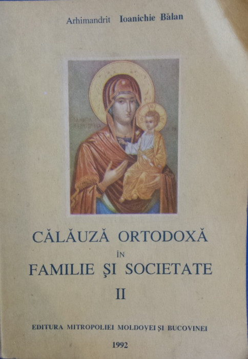 CALAUZA ORTODOXA IN FAMILIE SI SOCIETATE - Vol. II