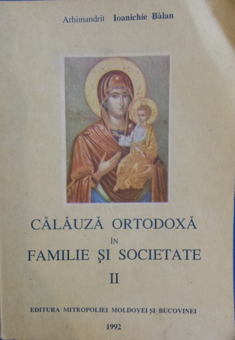 CALAUZA ORTODOXA IN FAMILIE SI SOCIETATE - Vol. II