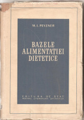 (C5450) BAZELE ALIMENTATIEI DIETETICE DE M.I. PEVZNER, EDITURA DE STAT PENTRU LITERATURA STIINTIFICA, 1953 foto
