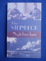 JOHN STEINBECK - NOPTI FARA LUNA ( ROMAN ) - BUCURESTI - 2007 foto