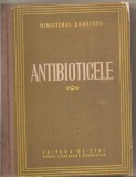 (C5437) ANTIBIOTICELE DE M. BALS, EDITURA DE STAT PENTRU LITERATURA STIINTIFICA, 1953
