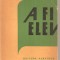 (C5432) A FI ELEV DE ADRIAN NECULAU, EDITURA ALBATROS, 1983