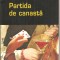 (C5456) PARTIDA DE CANASTA DE MIRCEA GHEORGHE, EDITURA POLIROM, 2005