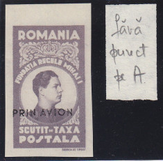 Fundatia Regelu Mihai 1947 - supratipar &amp;quot;PRIN AVION &amp;quot; - EROARE LIPSA CACIULITA LA A DIN ROMANIA - MNH foto