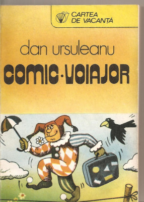 (C5445) COMIC VOIAJOR DE DAN URSULEANU, EDITURA SPORT-TURISM, 1987 foto