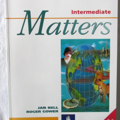 "INTERMEDIATE MATTERS. Students' Book", Jan Bell / Roger Gower, 2003