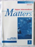 &quot;UPPER NTERMEDIATE MATTERS. Workbook With Key&quot;, Jan Bell / Roger Gower, 2000