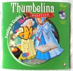 Reading in English &amp;quot;THUMBELINA / DEGETICA&amp;quot;, + CD inclus, 2012. Absolut noua foto