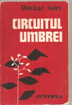 (C5430) CIRCUITUL UMBREI DE DIMITAR SOLEV, EDITURA JUNIMEA, 1981, POVESTIRI foto