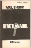 (C5420) REACTIONARUL DE PAUL EVERAC, EDITURA ROMANUL, 1992, Alta editura