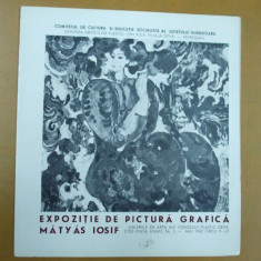 Catalog expozitie Matyas Iosif Sinmartin Harghita pictura grafica Deva 1982