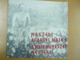 Maestrii ai artei naive A naiv muveszet mesterei Sfantu Gheorghe 1982, Alta editura