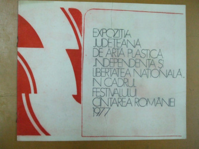 Catalog expozitie Independenta Cantarea Romaniei 1977 U. A. P. Sf. Gheorghe 1977 foto