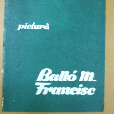 Catalog expozitie Ballo M. Francisc pictura lista completa exponate Brasov 1982
