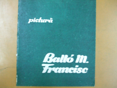 Catalog expozitie Ballo M. Francisc pictura lista completa exponate Brasov 1982 foto