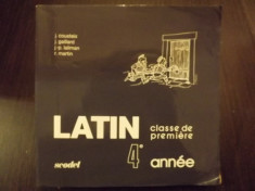 LATIN - CLASSE DE PREMIERE 4E ANNEE - J. COUSTEIX, J. GAILLARD, J.P. LALIMAN, R. MARTIN foto