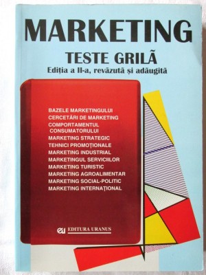 &amp;quot;MARKETING. TESTE GRILA&amp;quot;, Ed. II rev. , Coord. V. Balaure, 2000. 1712 intrebari foto
