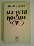 MIHAI UNGHEANU - LECTURI SI ROCADE, Alta editura, 1978