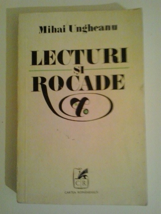 MIHAI UNGHEANU - LECTURI SI ROCADE