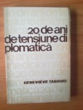 N 20 De Ani De Tensiune Diplomatica - Genevieve Tabouis, Alta editura