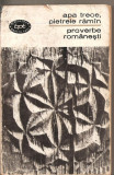 (C5541) APA TRECE, PIETRELE RAMAN. PROVERBE ROMANESTI, EDITURA PENTRU LITERATURA, 1966, PREFATA DE GEORGE MUNTEAN (1), Alta editura