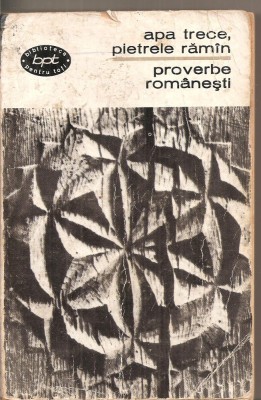 (C5541) APA TRECE, PIETRELE RAMAN. PROVERBE ROMANESTI, EDITURA PENTRU LITERATURA, 1966, PREFATA DE GEORGE MUNTEAN (1) foto