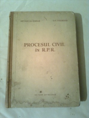 PROCESUL CIVIL IN R.P.R. ~ ARTHUR HILSENRAD / ILIE STOENESCU foto