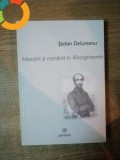 MAZZINI SI ROMANII IN RISORGIMENTO - de STEFAN DELUREANU