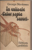 (C5522) IN CULISELE &quot;CELOR SAPTE SURORI&quot; DE GEORGE NICOLESCU, EDITURA POLITICA, 1984, Alta editura