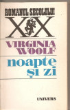 (C5520) NOAPTE SI ZI DE VIRGINIA WOOLF, EDITURA UNIVERS, 1987