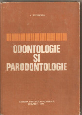 (C5512) ODONTOLOGIE SI PARODONTOLOGIE DE V. SEVERINEANU, EDP, 1977 foto