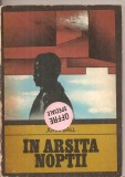 (C5532) IN ARSITA NOPTII DE JOHN BALL, EDITURA UNIVERS, 1978, TRADUCERE DE VIRGIL GHEORGHITA