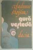 VLADIMIR STOJSIN - GURA VESTEDA, 1980, Alta editura