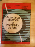 D. GEORGESCU--ACTIONAREA ELECTRICA A INSTALATIILOR DE FORAJ, Alta editura