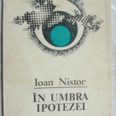 IOAN NISTOR - IN UMBRA IPOTEZEI (VERSURI, volum de debut - 1989) [coperta DUMITRU VERDES]