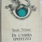 IOAN NISTOR - IN UMBRA IPOTEZEI (VERSURI, volum de debut - 1989) [coperta DUMITRU VERDES]