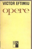 (C5486) OPERE DE VICTOR EFTIMIU, VOL.15, EDITURA MINERVA, 1986, ROMANE: LORA MIRANDY, ROMANUL UNEI ACTRITE, SCADENTA, Alta editura