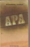 (C5501) APA DE ALEXANDRU IVASIUC, EDITURA MILITARA, 1987, Alta editura